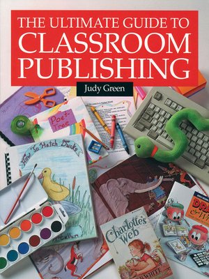 cover image of The Ultimate Guide to Classroom Publishing